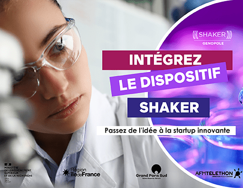 Programme Shaker - de l'idée à la startup - Genopole vous soutient
