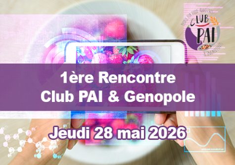 1ere Rencontre du Club PAI et Genopole - Foodtech - 28/05/2026