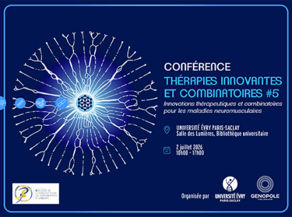 Conférence Thérapies innovantes et combinatoires #5 Innovations thérapeutiques et combinatoires pour les maladies neuromusculaires 2 juillet 2026