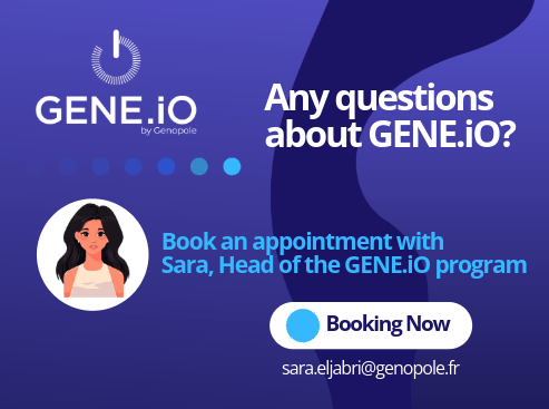 Schedule an appointment with Sara, our Program Manager for the GENE.iO by Genopole initiative
